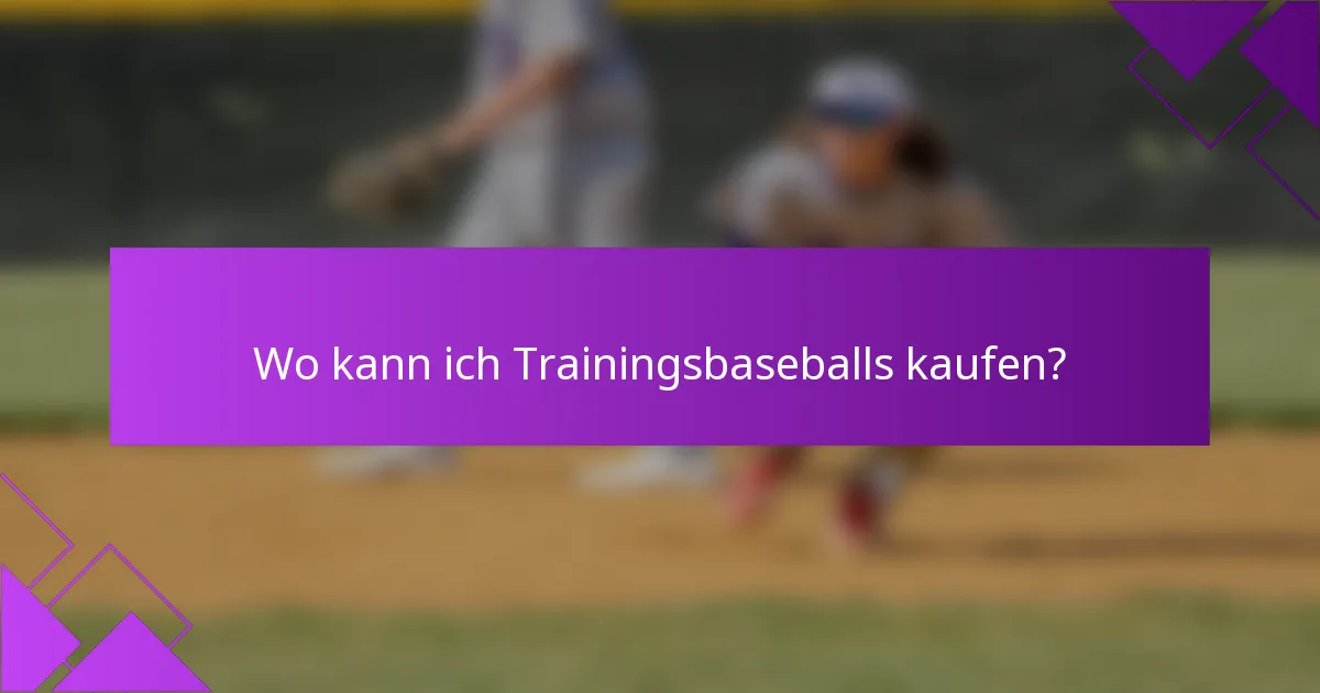 Wo kann ich Trainingsbaseballs kaufen?